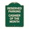 Signmission Reserved Parking Cashier of Month Heavy-Gauge Aluminum Architectural Sign, 24" x 18", G-1824-23138 A-DES-G-1824-23138 - alternate 1